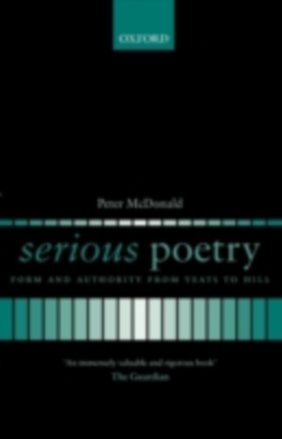 Serious Poetry : Form and Authority from Yeats to Hill, PDF eBook