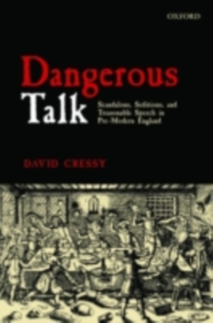 Dangerous Talk : Scandalous, Seditious, and Treasonable Speech in Pre-Modern England, PDF eBook