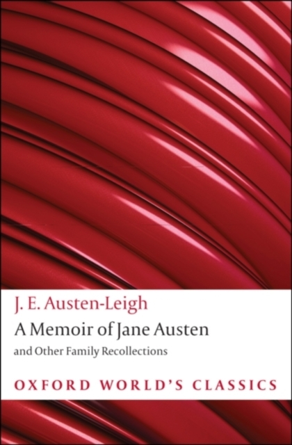 A Memoir of Jane Austen : and Other Family Recollections, PDF eBook