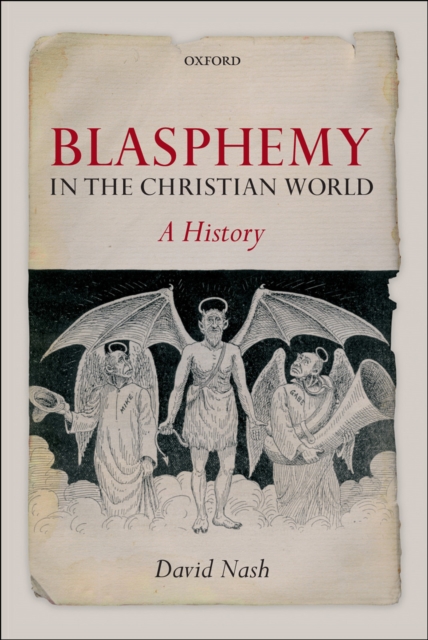 Blasphemy in the Christian World : A History, EPUB eBook