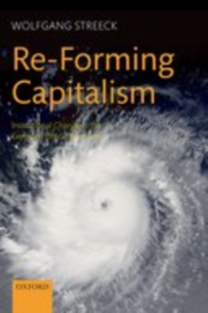 Re-Forming Capitalism : Institutional Change in the German Political Economy, EPUB eBook