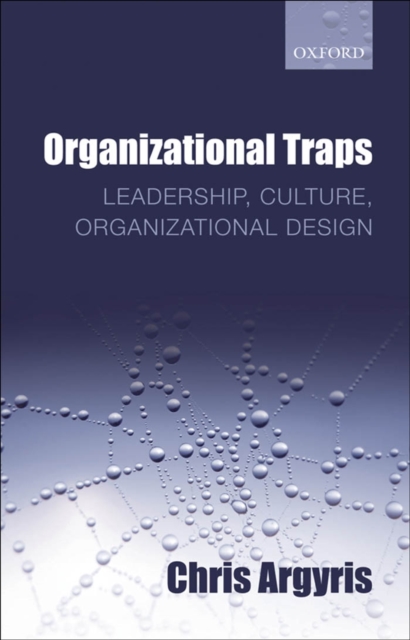 Organizational Traps : Leadership, Culture, Organizational Design, EPUB eBook