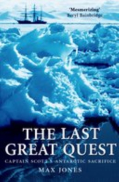 The Last Great Quest : Captain Scott's Antarctic Sacrifice, EPUB eBook