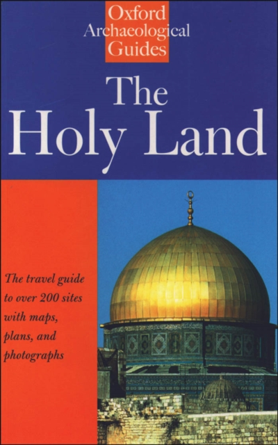 The Holy Land : An Oxford Archaeological Guide from Earliest Times to 1700, EPUB eBook