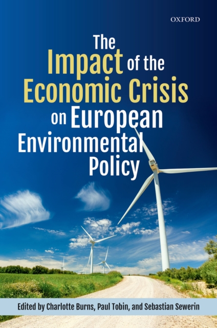 The Impact of the Economic Crisis on European Environmental Policy, PDF eBook