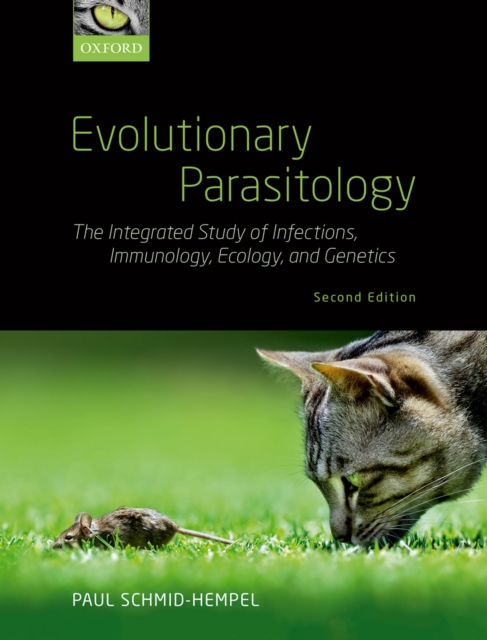 Evolutionary Parasitology : The Integrated Study of Infections, Immunology, Ecology, and Genetics, PDF eBook