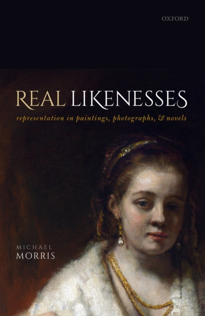 Real Likenesses : Representation in Paintings, Photographs, and Novels, EPUB eBook