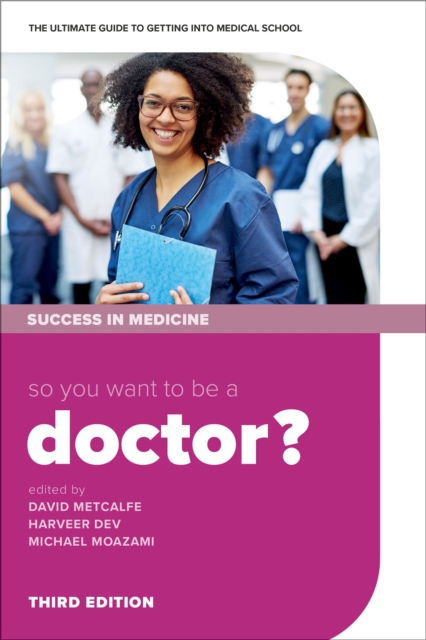 So you want to be a Doctor? : The ultimate guide to getting into medical school, EPUB eBook