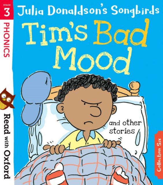 Read with Oxford: Stage 3: Julia Donaldson's Songbirds: Tim's Bad Mood and Other Stories, Paperback / softback Book