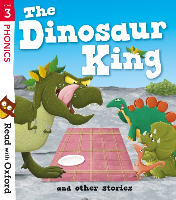 Read with Oxford: Stage 3: The Dinosaur King and Other Stories, Paperback / softback Book