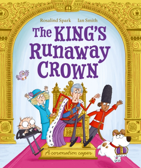 The King's Runaway Crown: A coronation caper, Paperback / softback Book