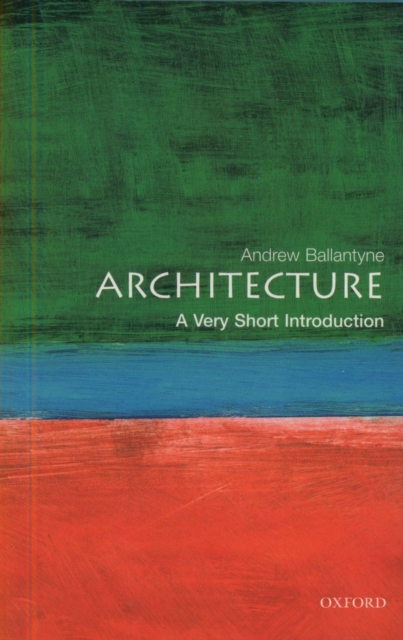 Architecture: A Very Short Introduction, Paperback / softback Book
