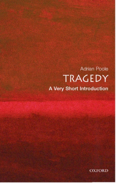 Tragedy: A Very Short Introduction, Paperback / softback Book