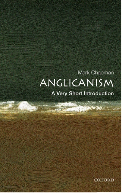 Anglicanism: A Very Short Introduction, Paperback / softback Book