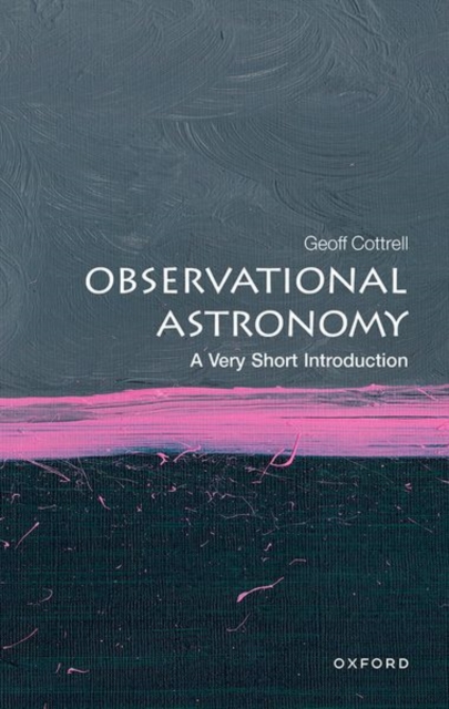 Observational Astronomy: A Very Short Introduction, Paperback / softback Book