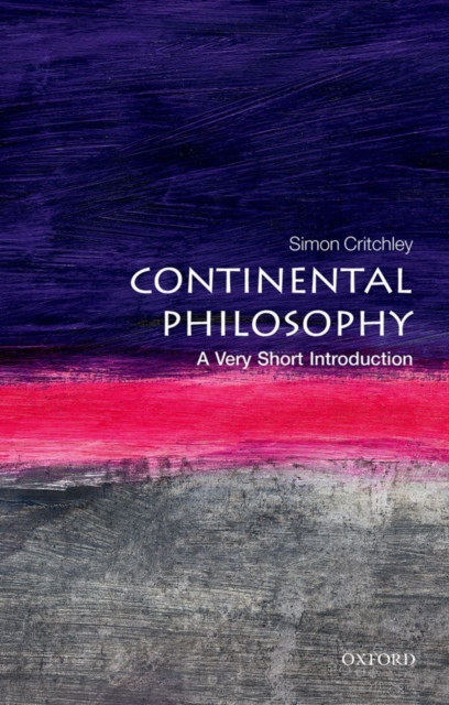 Continental Philosophy: A Very Short Introduction, Paperback / softback Book