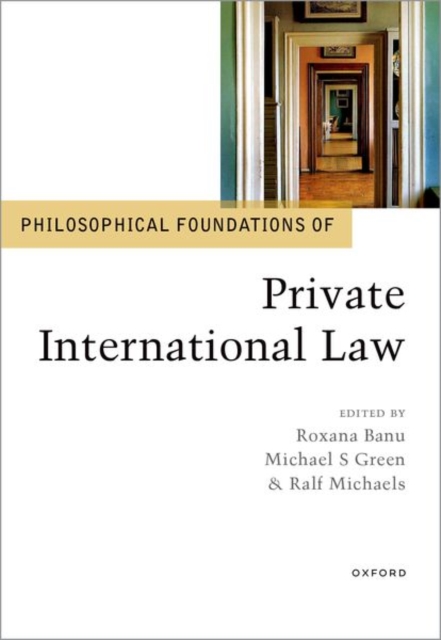 Philosophical Foundations of Private International Law, Hardback Book