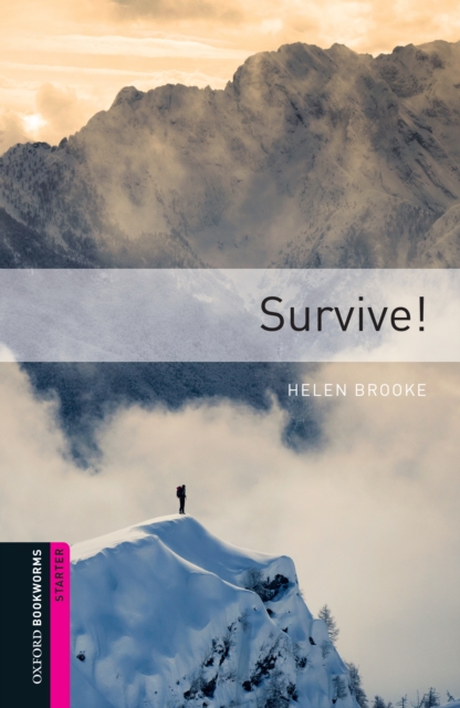 Survive! Starter Level Oxford Bookworms Library, EPUB eBook