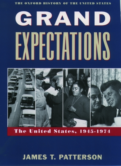 Grand Expectations : The United States, 1945-1974, Paperback / softback Book