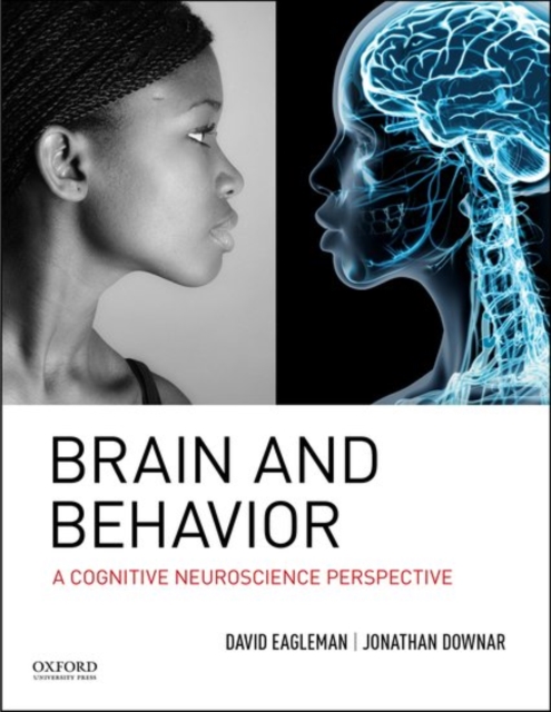 Brain and Behavior : A Cognitive Neuroscience Perspective, Hardback Book