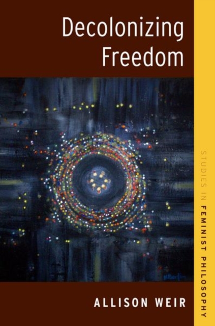 Decolonizing Freedom, Hardback Book