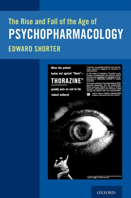 The Rise and Fall of the Age of Psychopharmacology, EPUB eBook