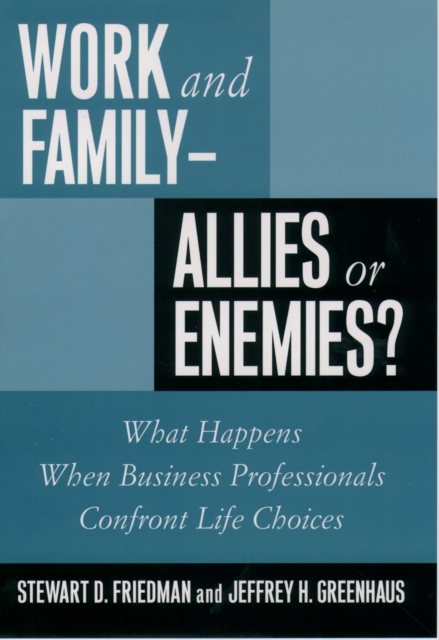Work and Family--Allies or Enemies? : What Happens When Business Professionals Confront Life Choices, PDF eBook