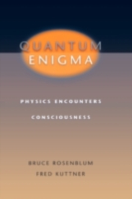 Quantum Enigma : Physics Encounters Consciousness, PDF eBook