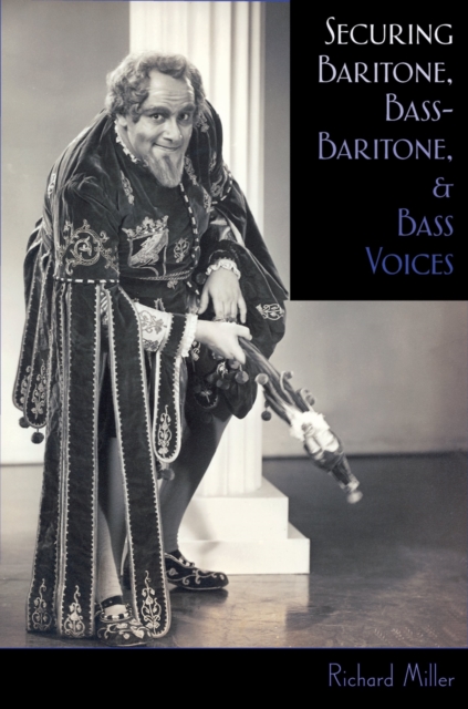 Securing Baritone, Bass-Baritone, and Bass Voices, PDF eBook