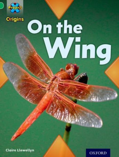 Project X Origins: Green Book Band, Oxford Level 5: Flight: On the Wing, Paperback / softback Book