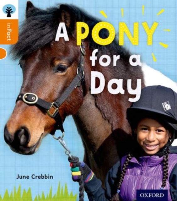 Oxford Reading Tree inFact: Level 6: A Pony for a Day, Paperback / softback Book