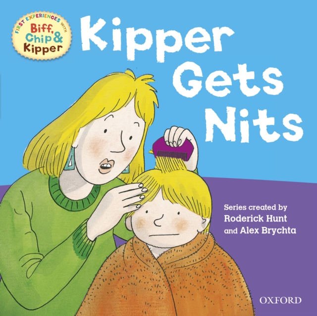 First Experiences with Biff, Chip and Kipper: Kipper Gets Nits, EPUB eBook