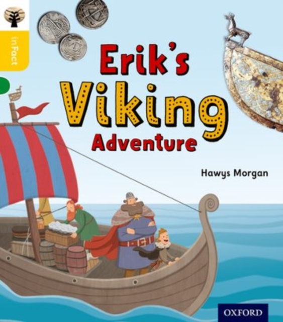 Oxford Reading Tree inFact: Oxford Level 5: Erik's Viking Adventure, Paperback / softback Book