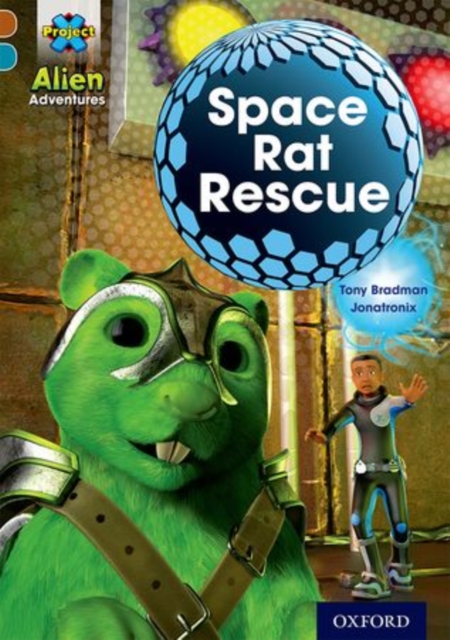 Project X Alien Adventures: Brown Book Band, Oxford Level 9: Space Rat Rescue, Paperback / softback Book