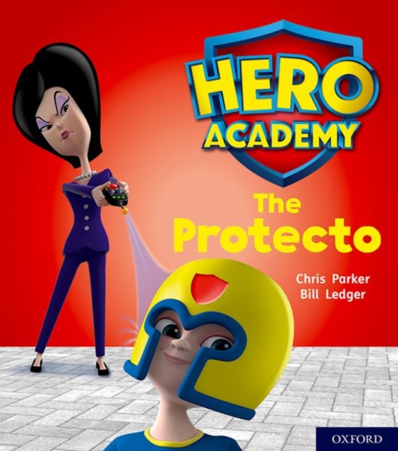 Hero Academy: Oxford Level 6, Orange Book Band: The Protecto, Paperback / softback Book