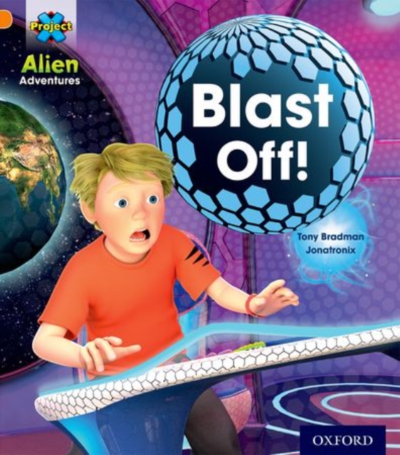 Project X: Alien Adventures: Orange: Blast Off!, Paperback / softback Book