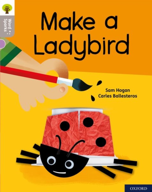 Oxford Reading Tree Word Sparks: Level 1: Make a Ladybird, Paperback / softback Book