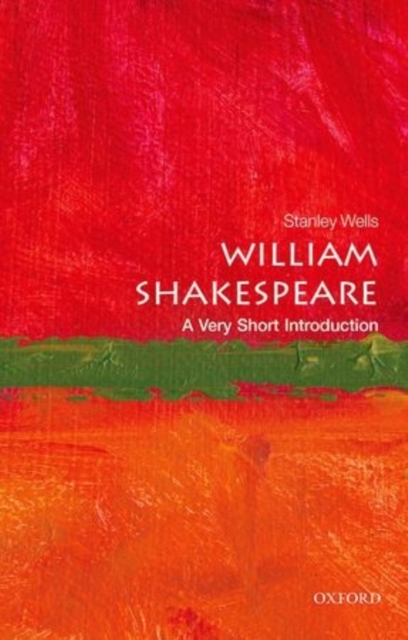 William Shakespeare: A Very Short Introduction, Paperback / softback Book