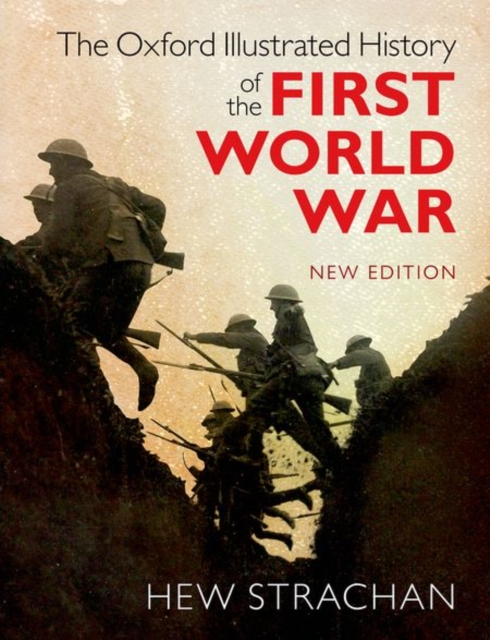 The Oxford Illustrated History of the First World War : New Edition, Paperback / softback Book