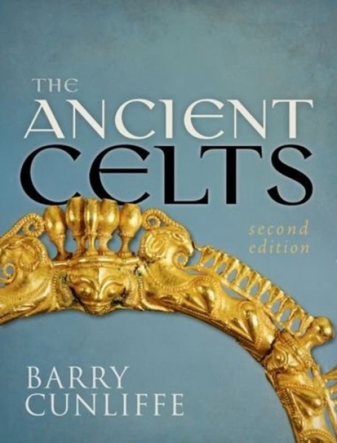 The Ancient Celts, Second Edition, Paperback / softback Book