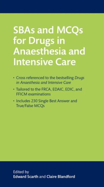 SBAs and MCQs for Drugs in Anaesthesia and Intensive Care, Paperback / softback Book