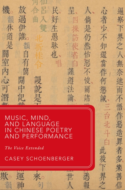 Music, Mind, and Language in Chinese Poetry and Performance : The Voice Extended, PDF eBook