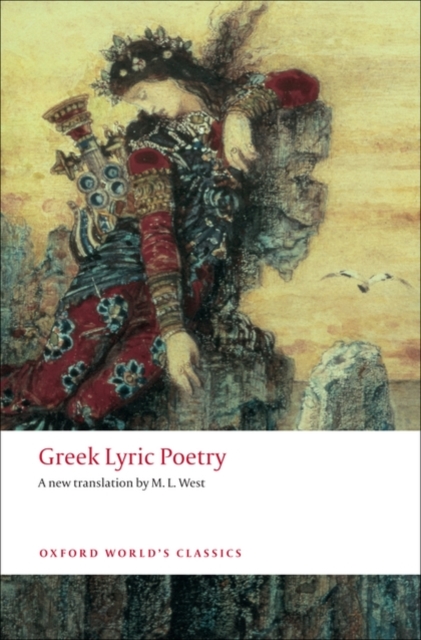 Greek Lyric Poetry : Includes Sappho, Archilochus, Anacreon, Simonides and many more, Paperback / softback Book
