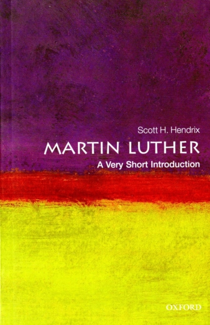 Martin Luther: A Very Short Introduction, Paperback / softback Book