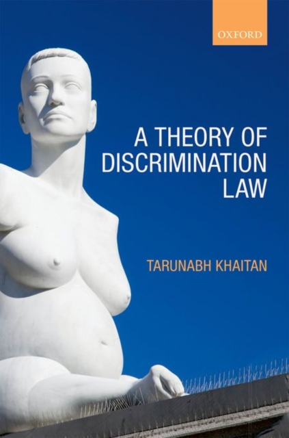 A Theory of Discrimination Law, Hardback Book