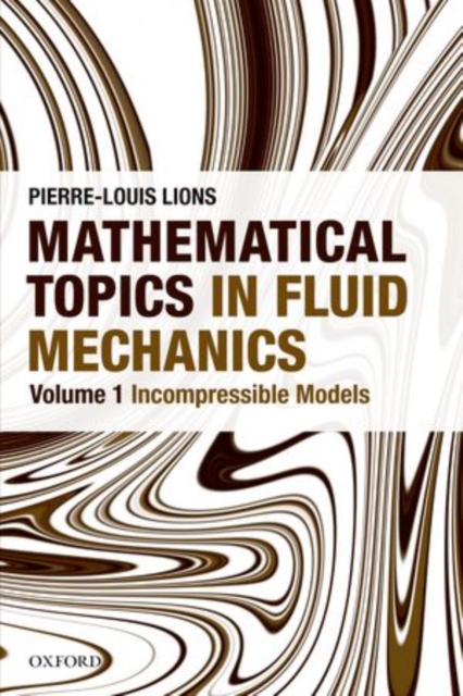Mathematical Topics in Fluid Mechanics : Volume 1: Incompressible Models, Paperback / softback Book