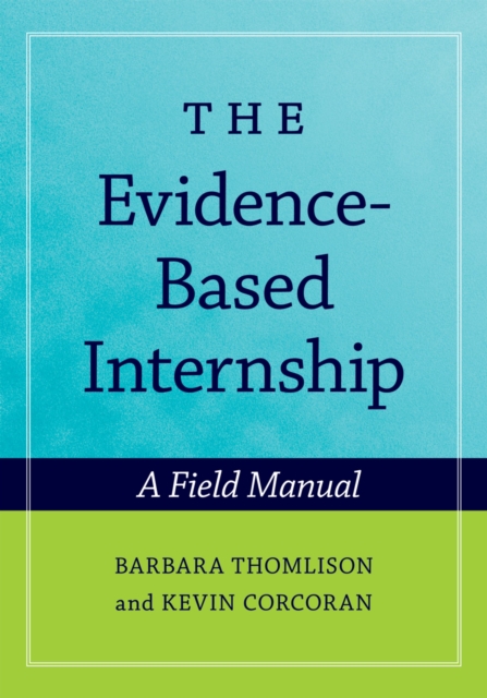 The Evidence-Based Internship : A Field Manual, PDF eBook