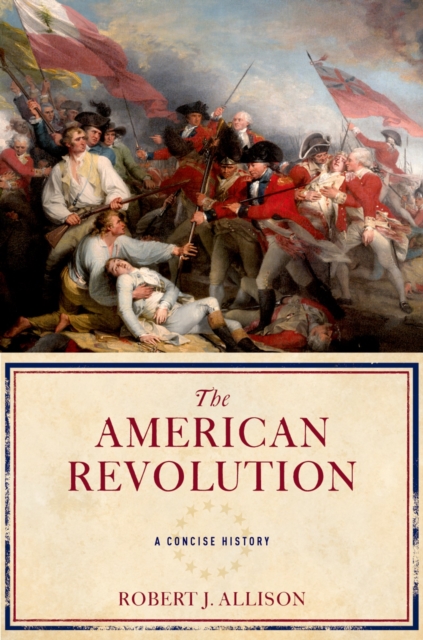 The American Revolution : A Concise History, EPUB eBook