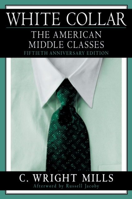 White Collar : The American Middle Classes, EPUB eBook
