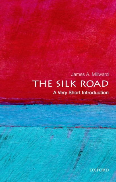 The Silk Road: A Very Short Introduction, Paperback / softback Book